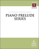 Piano Prelude Series: Lutheran Service Book, Vol. 5 piano sheet music cover